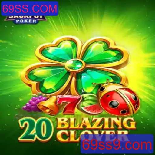 Descubra o Empolgante Mundo de 20BlazingClover: Regras e Estratégias